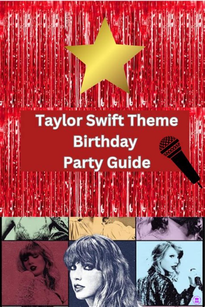 Taylor Swift Birthday Party Theme: A Celebration Of Music And Magic